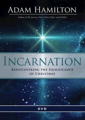 Incarnation Video Content: Rediscovering the Significance of Christmas by Hamilton, Adam
