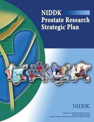 NIDDK Prostate Research Strategic Plan by Health, National Institutes of