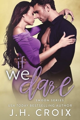 If We Dare by Croix, J. H.