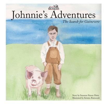 Johnnie's Adventures: The Search for Guinevere by Raimondi, Kristen