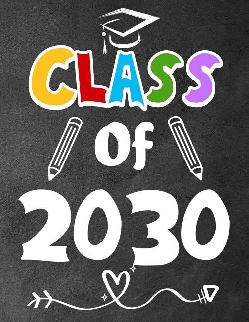 Class of 2030: Funny Back To School notebook, Gift For Girls and Boys,109 College Ruled Line Paper, Cute School Notebook, School Comp by Kech, Omi