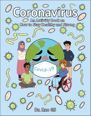 Coronavirus: An Activity Book on How to Stay Healthy and Strong by Gorantla, Subbarao
