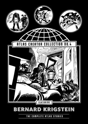 The Atlas Creator Collection No. 4: Bernard Krigstein: The Complete Atlas Stories by Krigstein