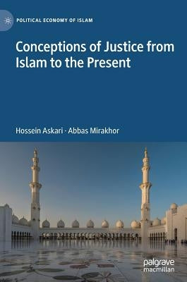 Conceptions of Justice from Islam to the Present by Askari, Hossein