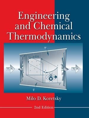Engineering and Chemical Thermodynamics by Koretsky, Milo D.