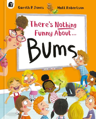 There's Nothing Funny about Bums by Jones, Gareth P.