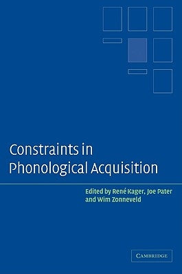Constraints in Phonological Acquisition by Kager, Rene