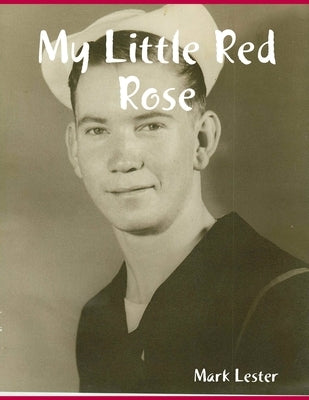 My Little Red Rose by Lester, Mark