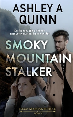 Smoky Mountain Stalker by Quinn, Ashley a.