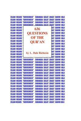 636 Questions Of The Qur'An by Richesin, L. Dale