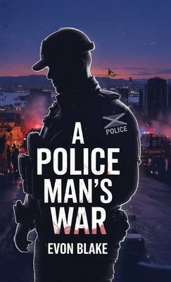 A POLICE MAN'S WAR, In the Direct Line of Fire by Blake, Evon