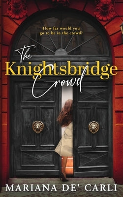 The Knightsbridge Crowd by De' Carli, Mariana