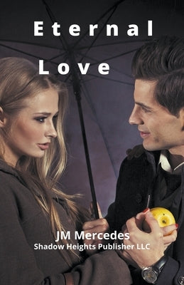 Eternal Love by Mercedes, Jm