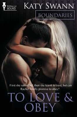 Boundaries: To Love and Obey by Swann, Katy