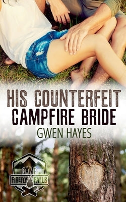 His Counterfeit Campfire Bride by Hayes, Gwen