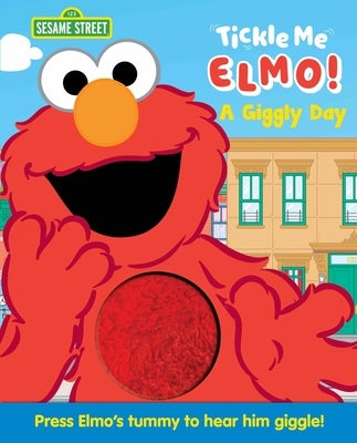 Sesame Street: Tickle Me Elmo: A Giggly Day by Caraway, Elle