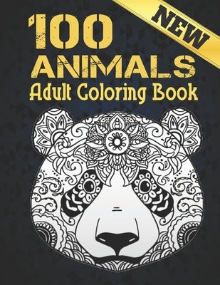 Animals Adult Coloring Book New: Coloring Book Stress Relieving Animal Designs 100 Animals Adult Coloring Book Lions Dragons Elaphants Dogs Cats Horse by Market, Coloring Book