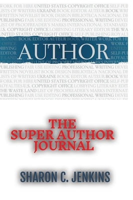 The Super Author Journal by Jenkins, Sharon C.