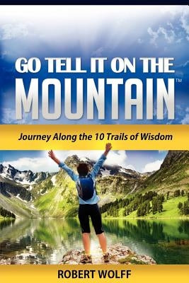 Go Tell It on the Mountain by Wolff, Robert