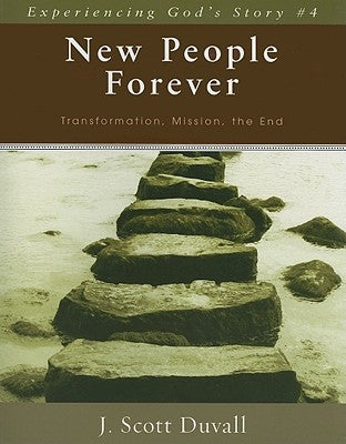 New People Forever: Transformation, Mission, the End by Duvall, J. Scott