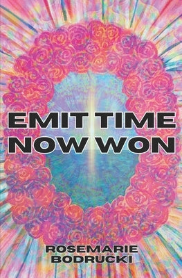 Emit Time: Now Won by Bodrucki, Rosemarie