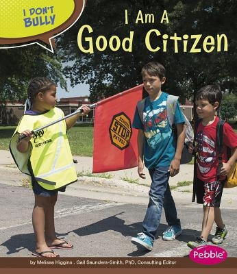 I Am a Good Citizen by Higgins, Melissa