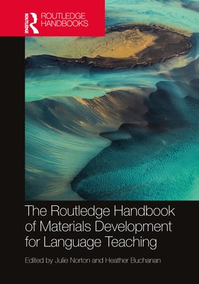 The Routledge Handbook of Materials Development for Language Teaching by Norton, Julie