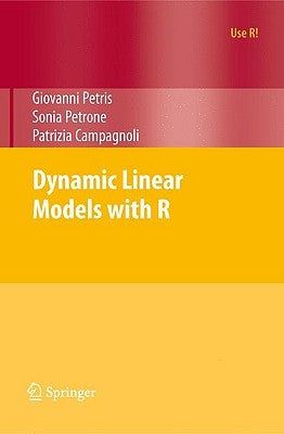 Dynamic Linear Models with R by Petris, Giovanni