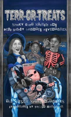 Spooky Ghost Stories and Deliciously Haunted Adventures by The Super Spooky Naturals