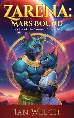 Zarena: Mars Bound by Welch, Ian