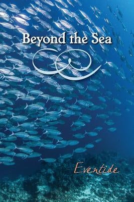 Beyond the Sea: Eventide by Eber &. Wein
