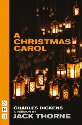 A Christmas Carol (Old Vic Stage Version): New Edition by Thorne, Jack