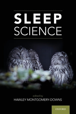 Sleep Science by Montgomery-Downs, Hawley