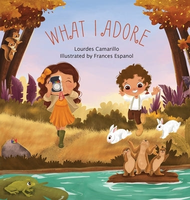 What I Adore by Camarillo, Lourdes