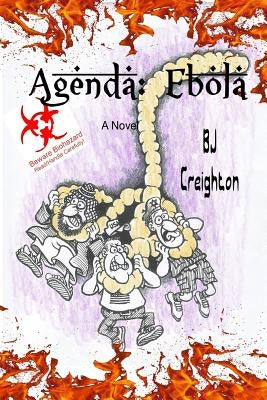 Agenda: Ebola by Creighton, Bj