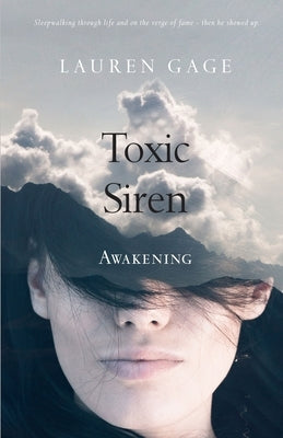 Toxic Siren: Awakening by Gage, Lauren