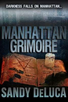 A Manhattan Grimoire by DeLuca, Sandy
