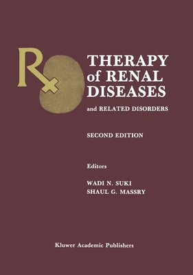 Therapy of Renal Diseases and Related Disorders by Suki, Wadi N.