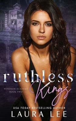 Ruthless Kings: A Dark High School Bully Romance by Lee, Laura