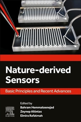 Nature-Derived Sensors: Basic Principles and Recent Advances by Hemmateenejad, Bahram