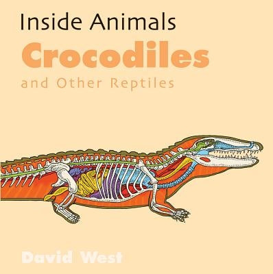 Crocodiles and Other Reptiles by West, David