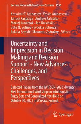 Uncertainty and Imprecision in Decision Making and Decision Support - New Advances, Challenges, and Perspectives: Selected Papers from the Iwifsgn-202 by Atanassov, Krassimir T.