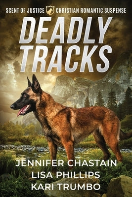 Deadly Tracks: A Christian Romantic Suspense Collection by Phillips, Lisa