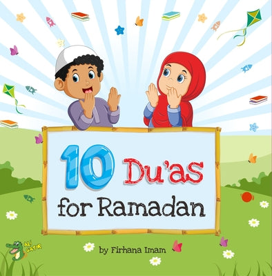 10 Du'as for Ramadan by Gator, Ali