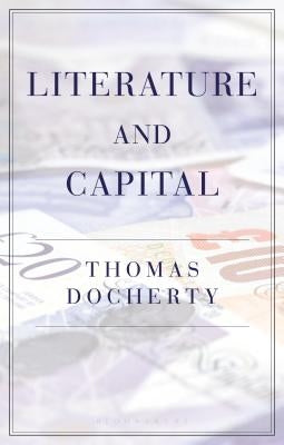 Literature and Capital by Docherty, Thomas