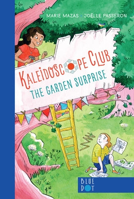 Garden Surprise: Kaleidoscope Club Series Book #1 by Mazas, Marie