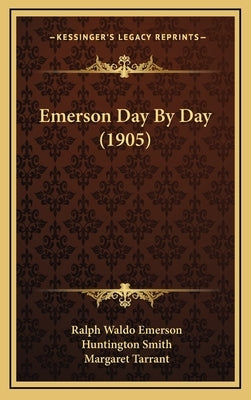 Emerson Day By Day (1905) by Emerson, Ralph Waldo