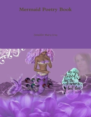 Mermaid Poetry Book by Croy, Jennifer Mary