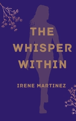 The Whisper Within by Martinez, Irene