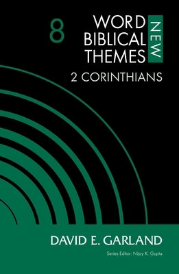 2 Corinthians, Volume 8: 8 by Garland, David E.